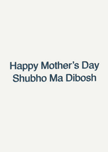 Load image into Gallery viewer, “Ma Dibosh” | Mother&#39;s Day | Bangla Chari-card
