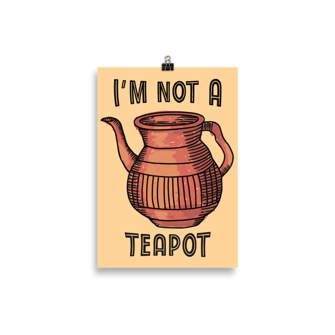 Bodna “I’m not a teapot” | Bangla Art Print